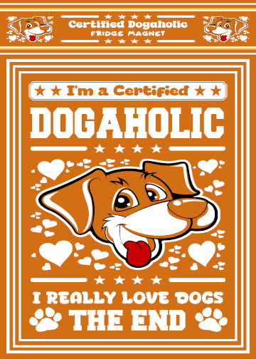 Certified Dogaholic Fridge Magnet