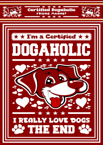 Certified Dogaholic Fridge Magnet