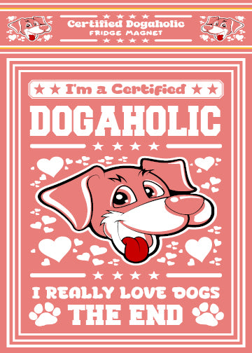 Certified Dogaholic Fridge Magnet