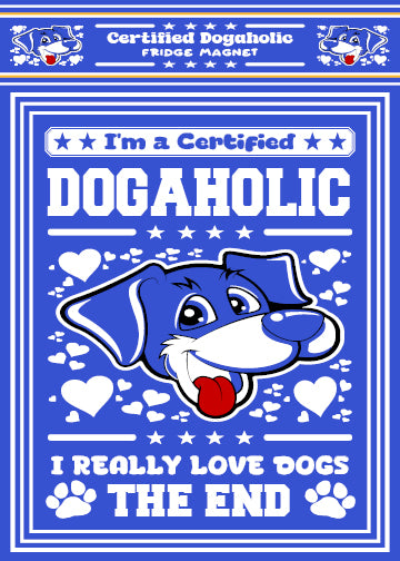 Certified Dogaholic Fridge Magnet