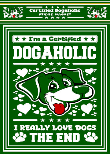 Certified Dogaholic Fridge Magnet