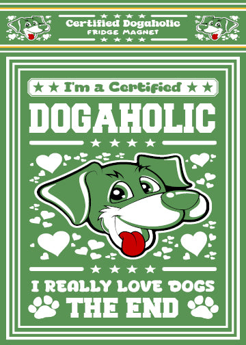 Certified Dogaholic Fridge Magnet