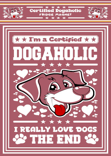 Certified Dogaholic Fridge Magnet